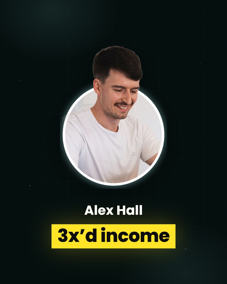 Alex Hall: tripled income